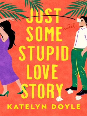 cover image of Just Some Stupid Love Story